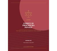 Codice di procedura penale: Testo vigente con guida alla consultazione, schemi e glossario