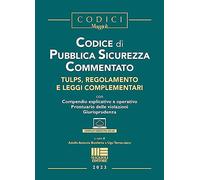 Codice di pubblica sicurezza commentato. Tulps, regolamento e leggi complementari. Con espansione online