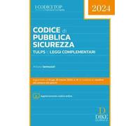Codice di pubblica sicurezza TULPS e leggi complementari. Con aggiornamento online