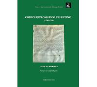 Codice diplomatico celestino: †1249-1320