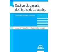 Codice doganale, dell'IVA e delle accise. La normativa comunitaria e nazionale