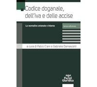 Codice doganale, dell'IVA e delle accise. La normativa comunitaria e nazionale