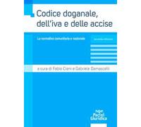 Codice doganale, dell'IVA e delle accise. La normativa comunitaria e nazionale