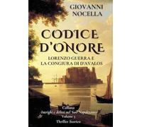 CODICE D'ONORE Lorenzo Guerra e la Congiura di d'Avalos