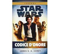 Libri James S. A. Corey - Codice D'onore. Star Wars