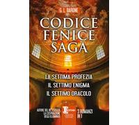 Codice Fenice saga: La settima profezia-Il settimo enigma-Il settimo oracolo