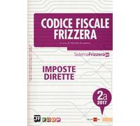 Codice fiscale Frizzera. Imposte dirette 2017. Vol. 2A