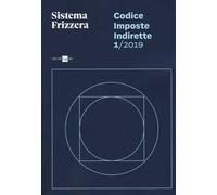 Codice fiscale Frizzera. Imposte indirette 2019. Vol. 1