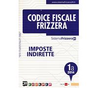 Codice fiscale Frizzera vol. 1A: Imposte indirette