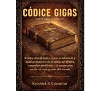 CÓDICE GIGAS (COLECCIÓN COMPLETA): Traducción al inglés, notas académicas y análisis histórico de la Biblia del Diablo, contenido prohibido y el manuscrito medieval más grande del mundo