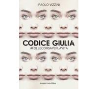 Codice Giulia. #follecorsaperlavita