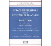 Codice ipertestuale della responsabilità civile. La RC auto. Aggiornamento. Con CD-ROM