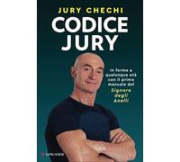 Codice Jury. In forma a qualunque età con il primo manuale del Signore degli anelli