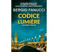 Codice Lumière. La trilogia dei codici (Vol. 3)