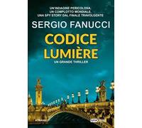 Codice Lumière. La trilogia dei codici. Vol. 3