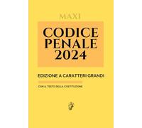 Codice penale (2024) - Formato MAXI: Edizione a caratteri grandi