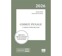 Codice Penale 2026 e norme complementari - Aggiornato a Legge AI e Conversione dei decreti giustizia e terra dei fuochi