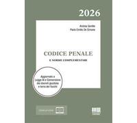Codice Penale 2026 e norme complementari. Aggiornato a Legge AI e Conversione dei decreti giustizia e terra dei fuochi. Con espansione online