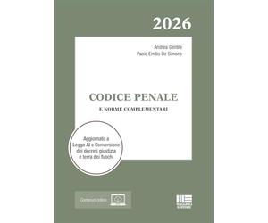 Codice Penale 2026 e norme complementari. Aggiornato a Legge AI e Conversione dei decreti giustizia e terra dei fuochi. Con espansione online