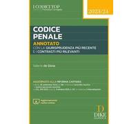 Codice penale annotato con la giurisprudenza più recente e i contrasti più rilevanti. Aggiornato alla Riforma Cartabia