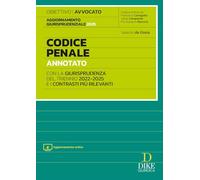 Codice Penale Annotato - Per l'esame di Avvocato 2025/2026 - con la Giurisprudenza del triennio 2022-2025 e i Contrasti più Rilevanti - Aggiornamento online