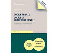 Codice penale. Codice di procedura penale. Addenda di aggiornamento normativo e giurisprudenziale. Esame Avvocato 2025