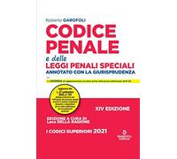Codice penale e delle leggi penali speciali. Annotato con la giurisprudenza. Nuova ediz.
