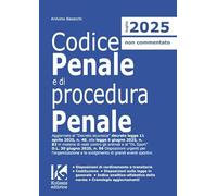 Codice penale e di procedura penale 2025. Aggiornato al Decreto sicurezza D.L. n. 48/2025, alla L. n. 82/2025 in materia di reati contro gli animali e ... di grandi eventi sportivi. Nuova ediz.
