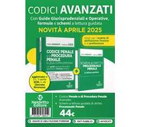 Codice penale e di procedura penale avanzato, con guide giurisprudenziali e operative, formule e schemi a lettura guidata. Aprile 2025. Con espansione online