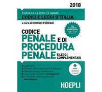 Codice penale e di procedura penale e leggi complementari 2018
