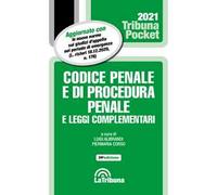 Codice penale e di procedura penale e leggi complementari 2021