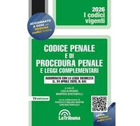 Codice penale e di procedura penale e leggi complementari. Aggiornato con la Legge sicurezza (24 aprile 2026, n. 54)