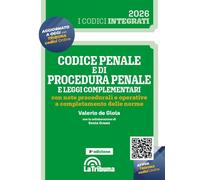 Codice penale e di procedura penale e leggi complementari con note procedurali e operative a completamento delle norme