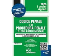 Codice penale e di procedura penale e leggi complementari. Edizione aggiornata con le nuove norme sul femminicidio (L. 2 dicembre 2025, n. 181)