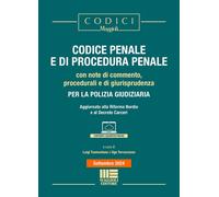 Codice Penale e di Procedura Penale per la Polizia Giudiziaria. Con note d...