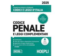 CODICE PENALE E LEGGI COMPLEMENTARI 2025 - FRANCHI LUIGI, FEROCI VIRGILIO -
