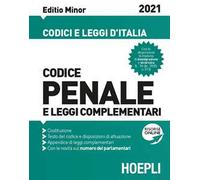 Codice penale e leggi complementari. Editio Minor 2021