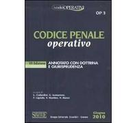Codice penale operativo. Annotato con dottrina e giurisprudenza