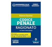 Codice penale ragionato. Aggiornato al Decreto correttivo Cartabia - Garof...