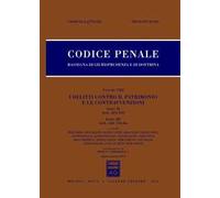Codice penale. Rassegna di giurisprudenza e di dottrina: I delitti contro il patrimonio-Le contravvenzioni (artt 624-734 bis). Vol. 8