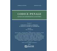 Codice penale. Rassegna di giurisprudenza e di dottrina. Vol. 52: delitti contro la persona e i delitti contro il patrimonio. Artt. 575-649-bis, I.