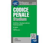 Codice penale Studium. Dottrina, giurisprudenza, esempi pratici