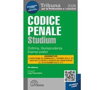 Codice penale Studium. Dottrina, giurisprudenza, esempi pratici