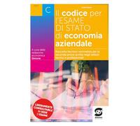 Codice per l'esame di stato di economia aziendale. Raccolta tecnico-normativa per la seconda prova scritta negli istituti tecnici e professionali. Con Schemi e schede per lo studio e il ripasso de...