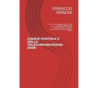 CODICE POSTALE E DELLE TELECOMUNICAZIONI 2026: Testo integrale aggiornato al 2026 - D.P.R. 156/1973 e normativa delle comunicazioni elettroniche con ... TLC, avvocati, imprese digitali e studenti