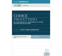 Codice prefettizio. Raccolta normativa. Ordinamento e funzioni del ministero dell'interno. Con aggiornamento online
