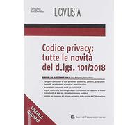 Codice privacy: tutte le novita' del d. lgs. 101/2018
