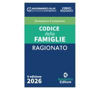 Codice ragionato delle famiglie 2026 con schemi a lettura guidata. Nuova e...