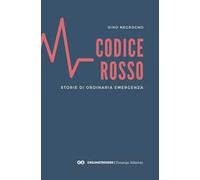 Codice Rosso. Storie di ordinaria emergenza