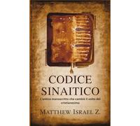 Codice Sinaitico: L'antico manoscritto che cambiò il volto del cristianesimo